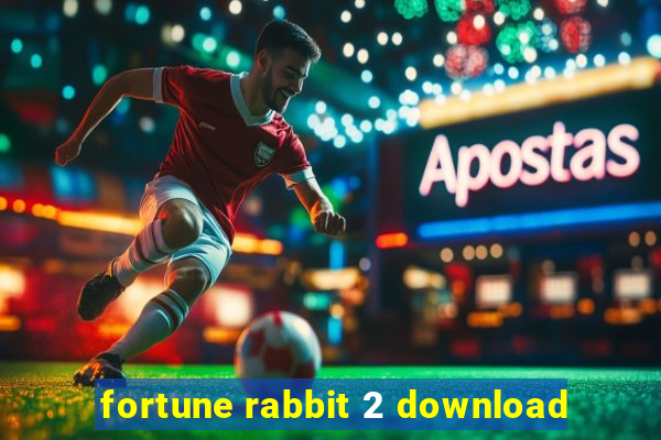 fortune rabbit 2 download